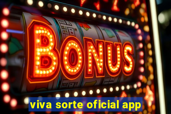 viva sorte oficial app